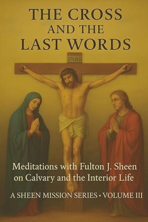 THE CROSS AND THE LAST WORDS